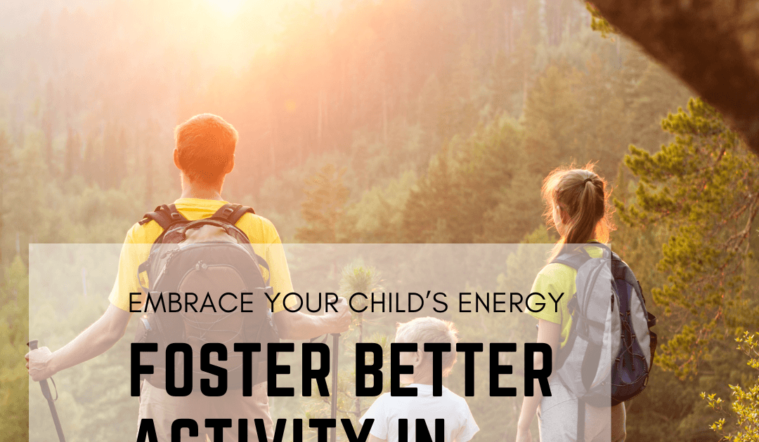 Embrace Your Child's Energy: Foster Better Activity in Your Own Life — Sweatlife Chronicles